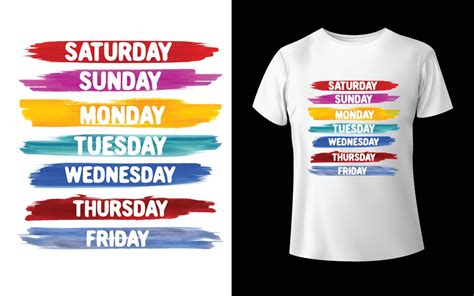 Saturday Sunday Monday Tuesday Wednesday Thursday t-shirt design ...