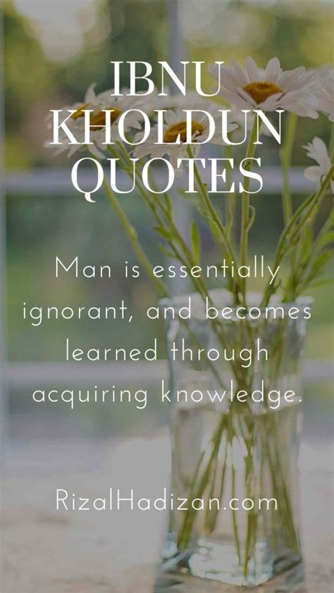 Ibn Khaldun Quotes - Best Famous Quote - Son of Tunis