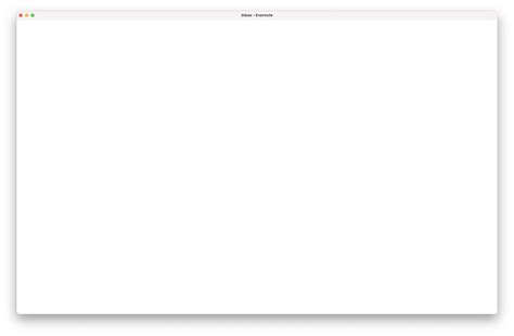 App Does Not Load - Blank White Screen - Big Sur - Evernote for Mac ...