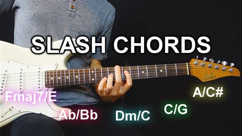 Slash Chords on Guitar (3 Methods To Play Them) - Chordal Lesson Ep.9 ...