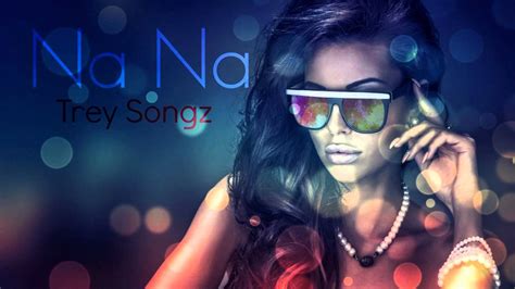 Trey Songz - Na Na - YouTube