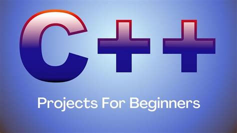 Simple 11 C++ Projects For Beginners & Intermediate