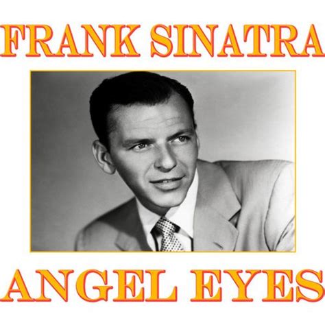 Angel Eyes by Frank Sinatra : Napster