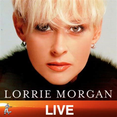 Lorrie Morgan - Lorrie Morgan Live