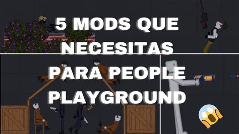 5 MODS que NECESITAS en PEOPLE PLAYGROUND Parte #1 - YouTube