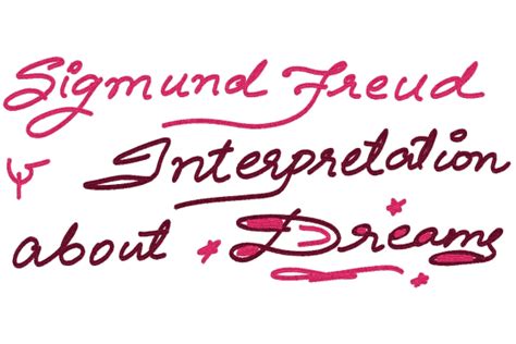 Sigmund Freud Interpretation About Dreams