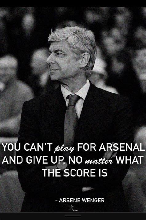 Wenger quotes!!! thats not just quote , he did it !!! | Arsenal ...