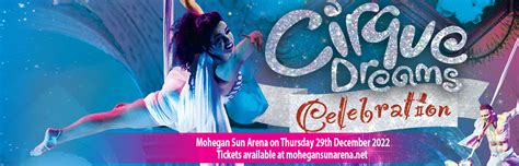 Cirque Dreams Celebration | 29 December 2022 | Mohegan Sun Arena