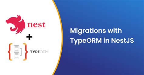 Essential Guide to NestJS Migrations with TypeORM 2024