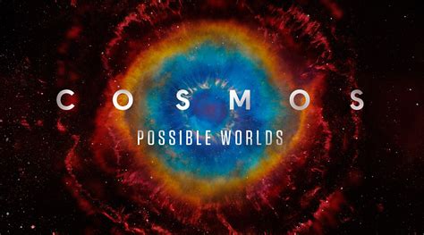 COSMOS: POSSIBLE WORLDS | National Geographic FYC