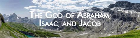 20 Quotes from The God of Abraham, Isaac, and Jacob | conversant faith