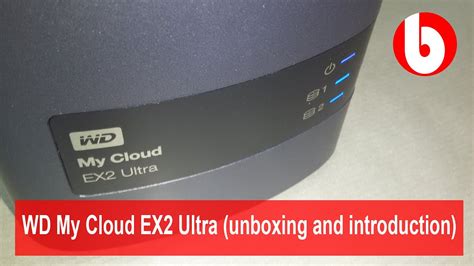 WD My Cloud EX2 Ultra unboxing and introduction - YouTube