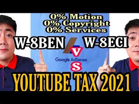 YOUTUBE TAX 2021: W-8BEN vs W-8ECI: Zero Tax Deduction - YouTube