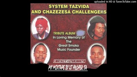 SYSTEM TAZVIDA - Greatest Hits MIXTAPE BY DJ PROPER SA (+27603088718) - YouTube