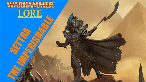 Warhammer Fantasy Lore: Settra The Imperishable - YouTube