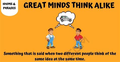 "Great Minds Think Alike" Definition with Useful Example Sentences • 7ESL