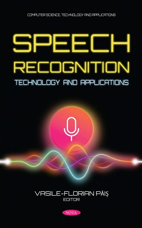 Speech Recognition Technology and Applications – Nova Science Publishers