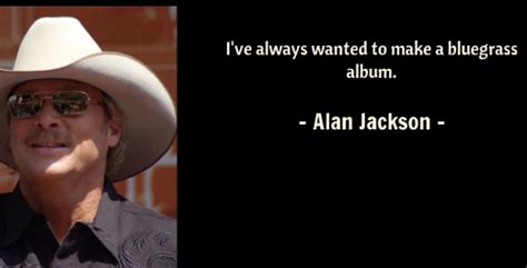 The Essence of Alan Jackson: 15 Memorable Quotes - NSF News and Magazine