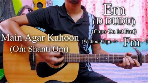 Main Agar Kahoon | Om Shanti Om | Easy Guitar Chords Lesson+Cover ...