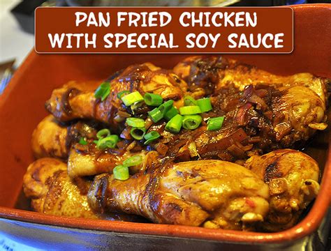 Pan Fried Chicken Recipe with Special Soy Sauce | The Royale