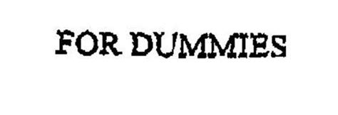 FOR DUMMIES Trademark of WILEY PUBLISHING, INC. Serial Number: 75729374 :: Trademarkia Trademarks