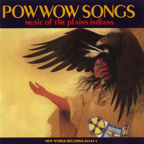 Powwow Songs — Music Of The Plains Indians (CD) - Discogs