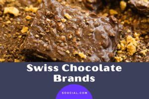 13 Swiss Chocolate Brands That Will Make Your Mouth Water - Soocial