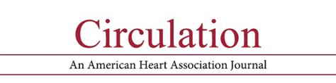 New Initiatives from Circulation: An American Heart Association Journal