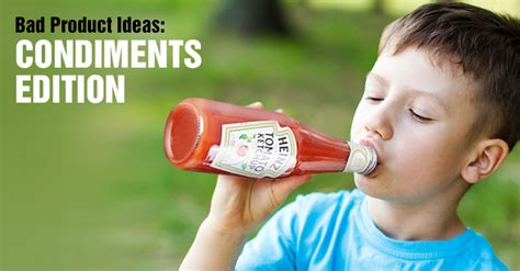 HowToBeADad.com – Bad Product Ideas: Condiments Edition