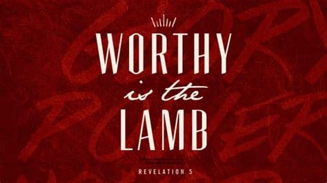 Worthy is the Lamb – Assembly of Yahuah