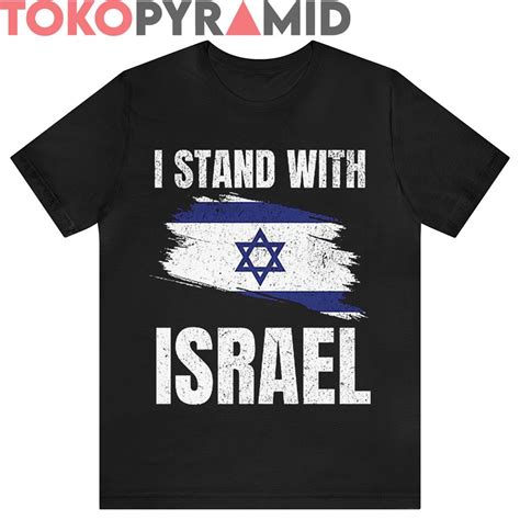 I Stand With Israel Shirt Israel Flag - TokoPyramid