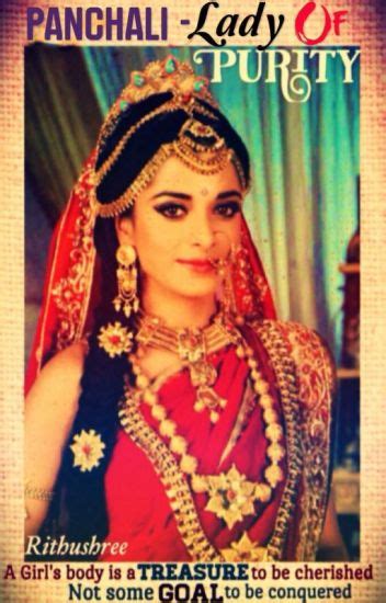 Panchali - Lady Of Purity - An aspiring writer - Wattpad