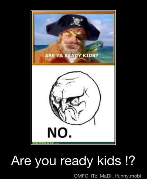 Are You Ready Kids??? by soulfox360 on DeviantArt