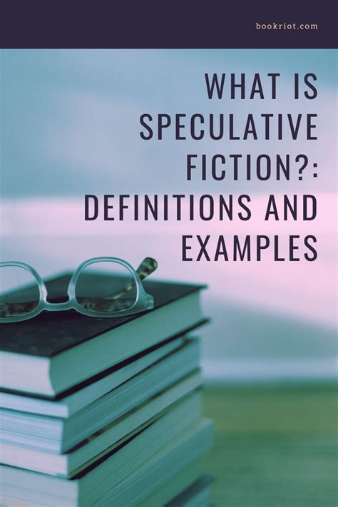 Definitions and examples for better understanding speculative fiction ...