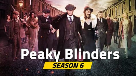 Peaky Blinders Season 6: Everything We Know So Far - JGuru