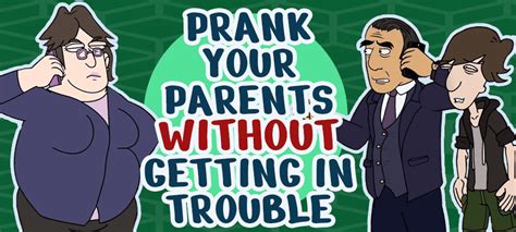 Ownage Pranks - Top 10 Pranks To Pull On Your Parents Without Getting ...