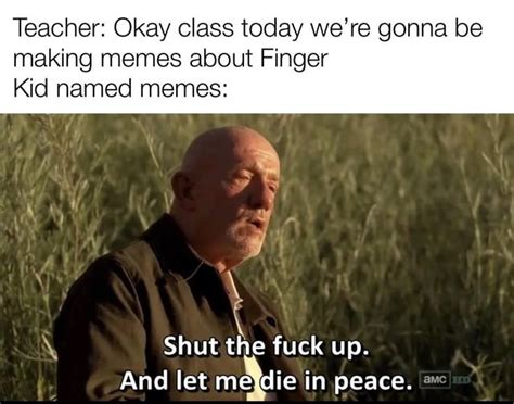 Kid named Finger: : r/breakingbadmemes