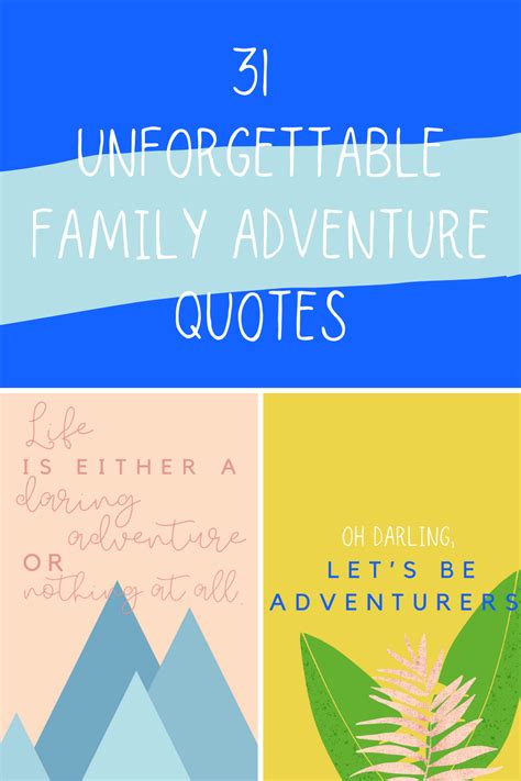 31 Unforgettable Family Adventure Quotes - Darling Quote