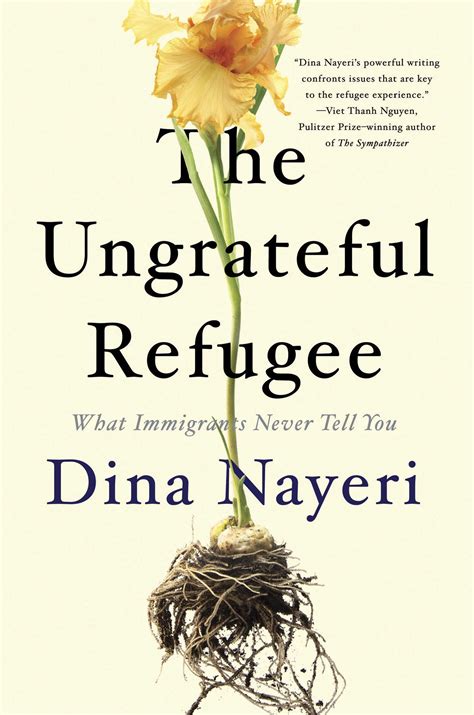 Book Review of The Ungrateful Refugee by Dina Nayeri — Refugee Highway ...