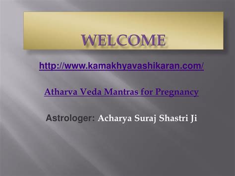 PPT - Atharva Veda Mantras for Pregnancy PowerPoint Presentation, free ...