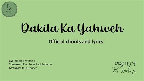 Dakila Ka Yahweh Official Chords and Lyrics- Project 8 Worship Chords - Chordify