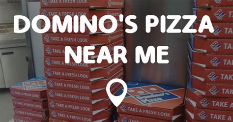 DOMINO'S PIZZA NEAR ME - Points Near Me