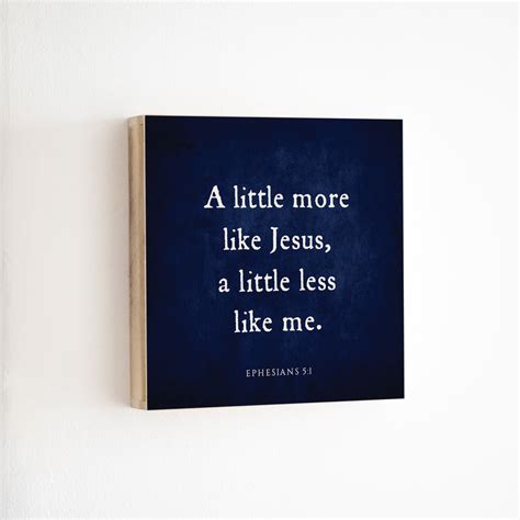 14 x 14" | BF | A Little More Like Jesus – Revelation Culture