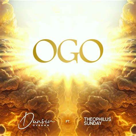 Dunsin Oyekan tells of God's glory in new song 'Ogo' featuring ...