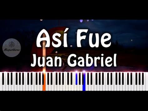 Juan Gabriel - Asi fue Piano Cover Acordes - Chordify