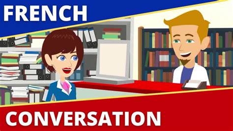 French Conversation Dialogues en Francais - YouTube