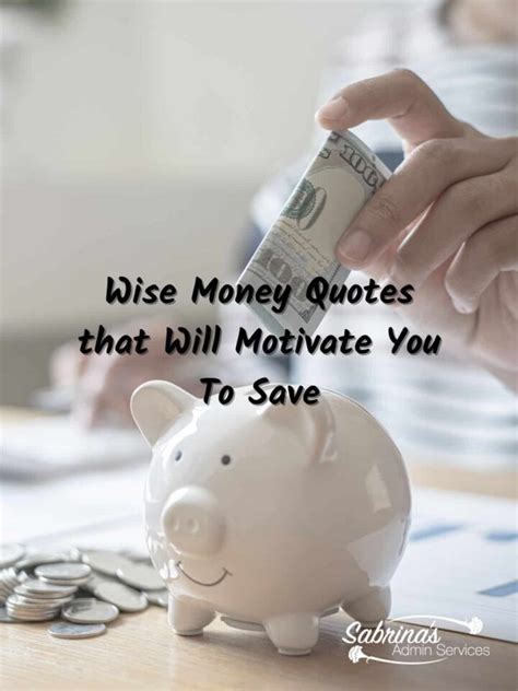 Wise Money Quotes That Will Motivate You To Save