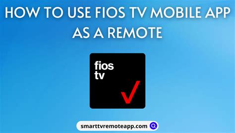 How to Use Fios TV Mobile App as a Remote