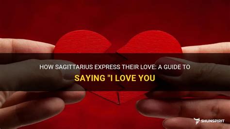 How Sagittarius Express Their Love: A Guide To Saying "I Love You ...