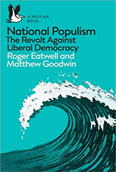 Book Review: National Populism: The Revolt Against Liberal Democracy by ...